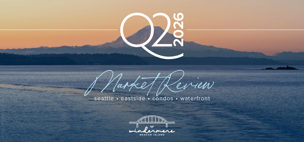 2026, appreciation, Ballard, Bellevue, Belltown, Bothell, Bryant, Capitol Hill, carnation, Central District, Duvall, Eastside, Fremont, Green Lake, housing, interest rates, Issaquah, Kenmore, King County, Kirkland, Lake Forest Park, Madison Park, Magnolia, market, market stats, Mercer Island, prices, Q2, Queen Anne, Ravenna, real estate, redmond, Richmond Beach, Sammamish, Seattle, Shoreline, University District, value, Wedgwood, West Seattle, Woodinville